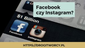Read more about the article Facebook czy Instagram?