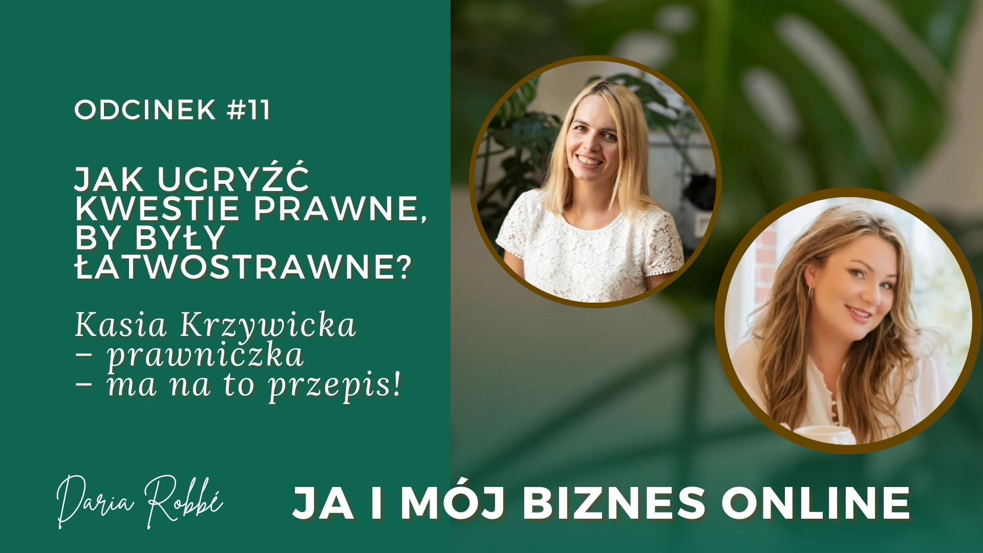 You are currently viewing #11 Jak ugryźć kwestie prawne, by były łatwostrawne? Kasia Krzywicka – prawniczka – ma na to przepis!